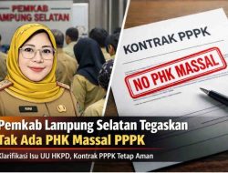 Tak Perlu Cemas, Pemkab Lampung Selatan Pastikan Tak Ada PHK Massal PPPK